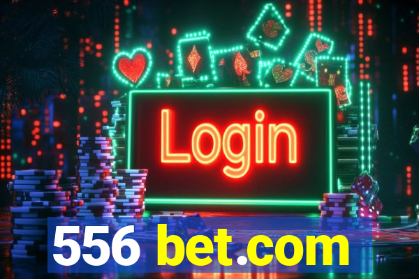 556 bet.com